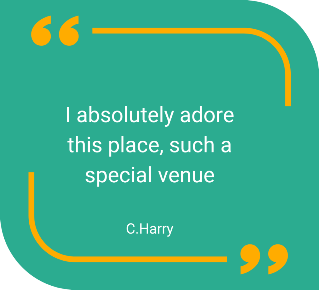 Quote reads "I absolutely adore this place, such a special venue!"